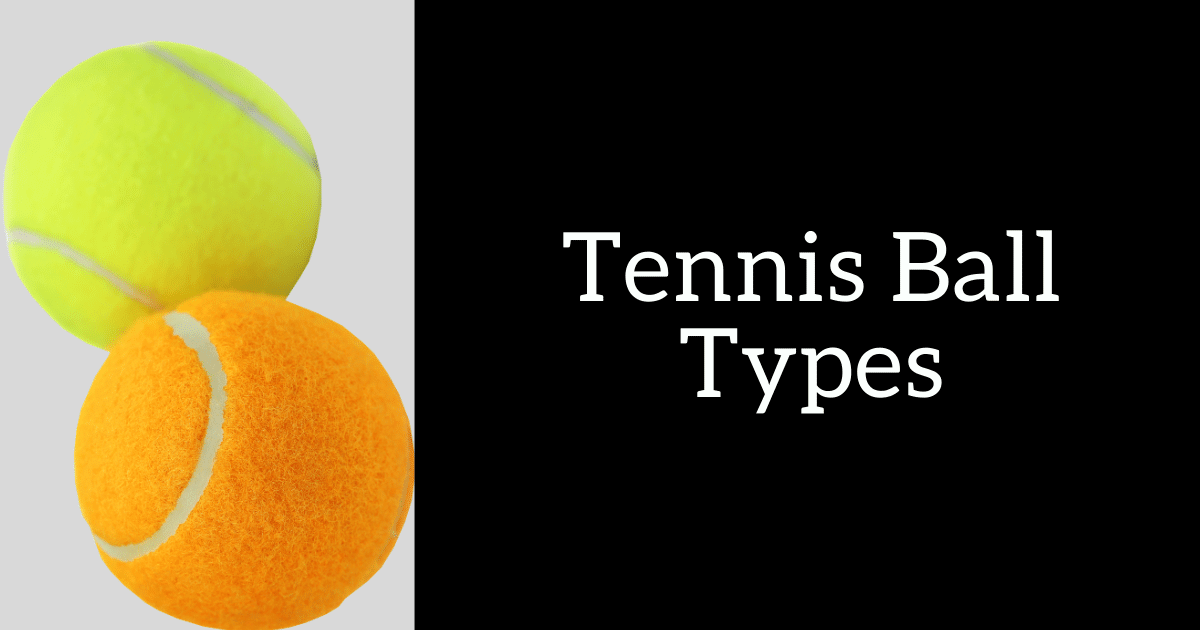 Tennis Ball Types