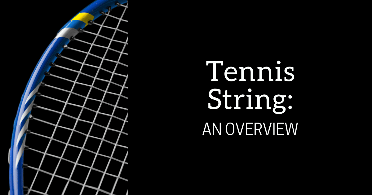 Tennis String : An Overview