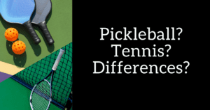 Tennis vs Pickleball: What’s Your Preference?